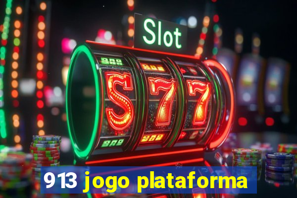 913 jogo plataforma