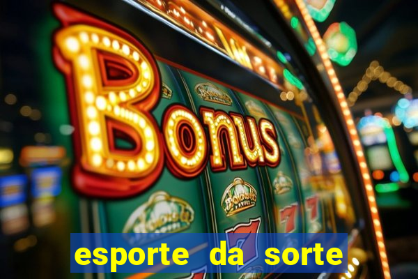 esporte da sorte casino ao vivo