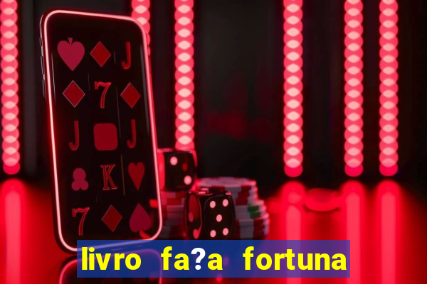 livro fa?a fortuna com a??es antes que seja tarde