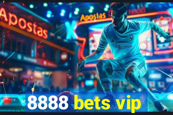 8888 bets vip