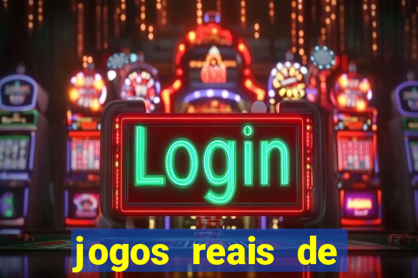 jogos reais de ganhar dinheiro