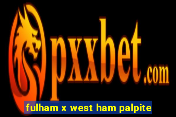 fulham x west ham palpite