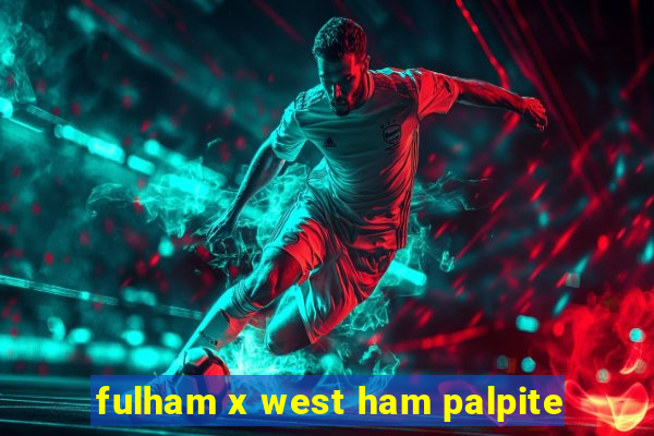 fulham x west ham palpite