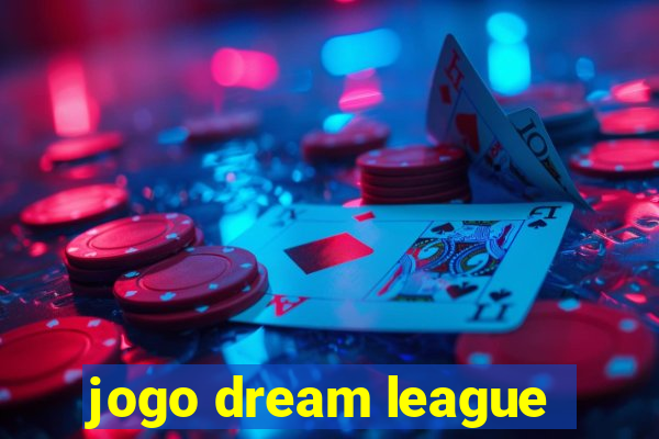 jogo dream league