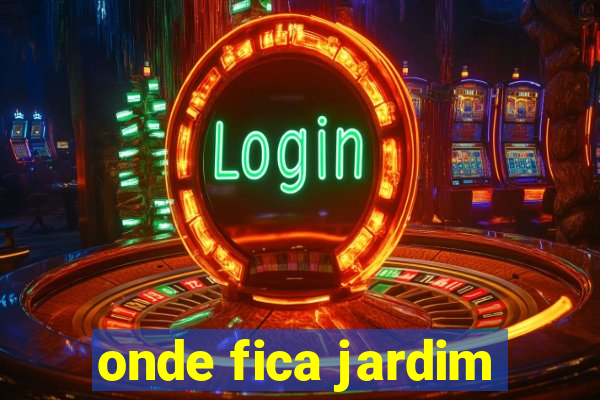 onde fica jardim