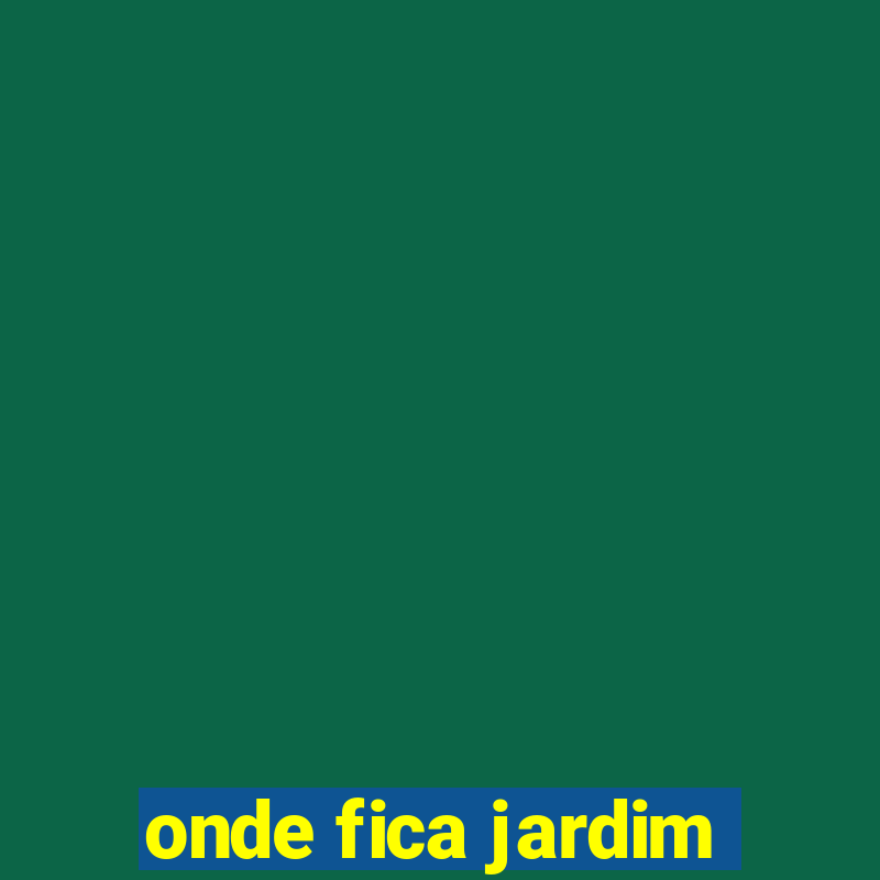 onde fica jardim