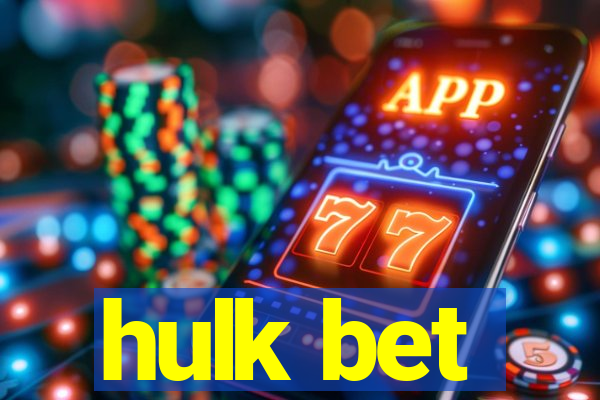 hulk bet