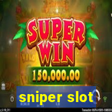 sniper slot