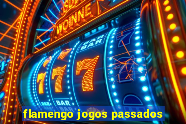 flamengo jogos passados