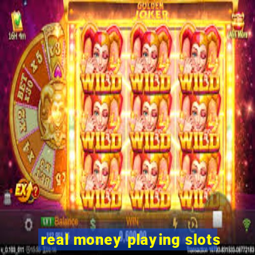 real money playing slots