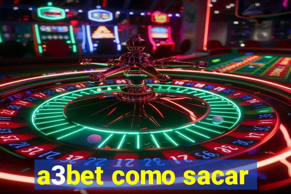 a3bet como sacar