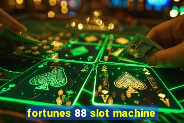 fortunes 88 slot machine