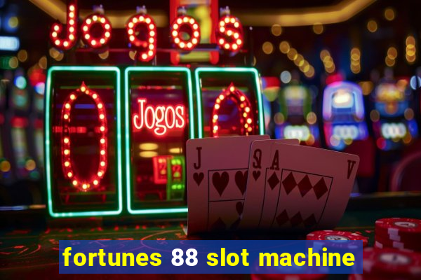 fortunes 88 slot machine