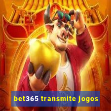 bet365 transmite jogos