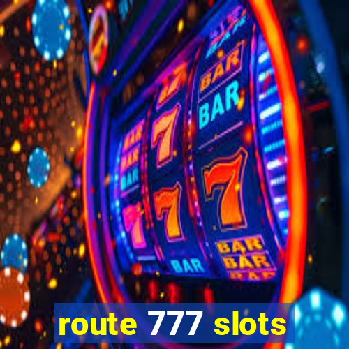 route 777 slots