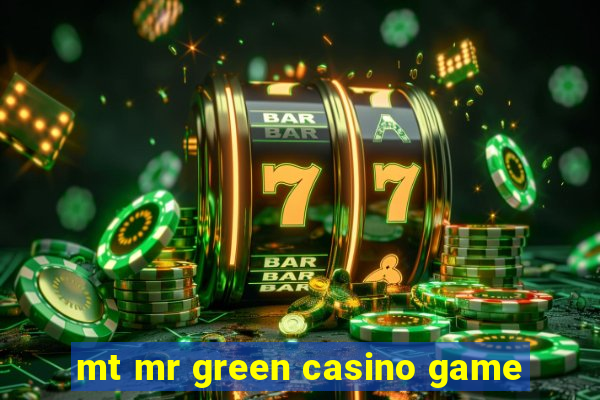 mt mr green casino game