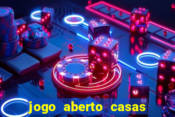 jogo aberto casas de apostas