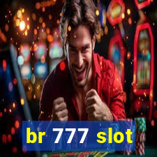 br 777 slot