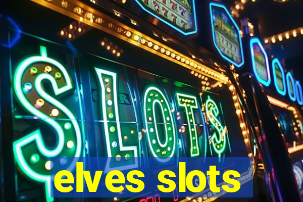 elves slots