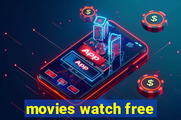 movies watch free