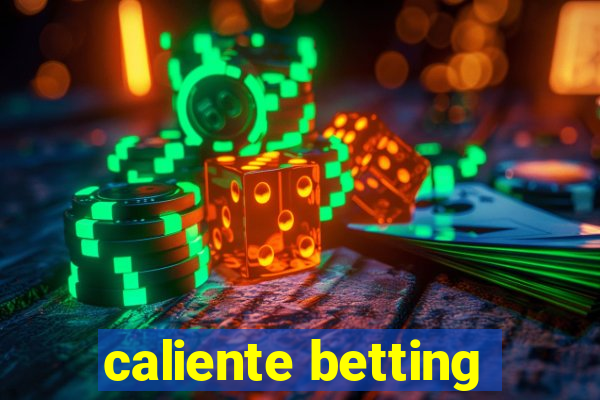 caliente betting