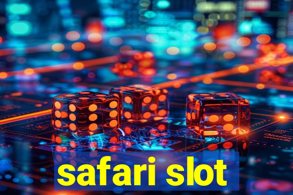 safari slot