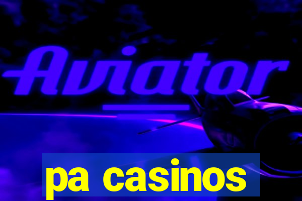 pa casinos