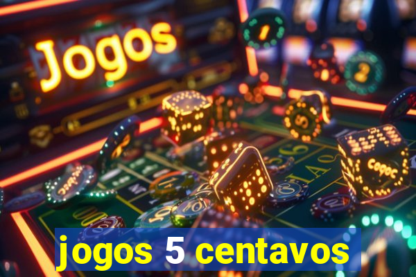 jogos 5 centavos