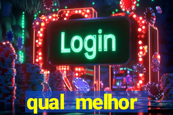 qual melhor plataforma para jogar