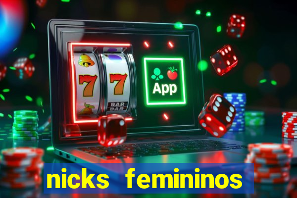 nicks femininos para jogos