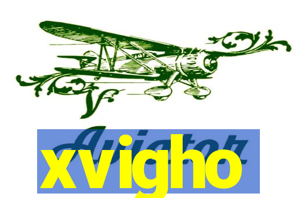 xvigho