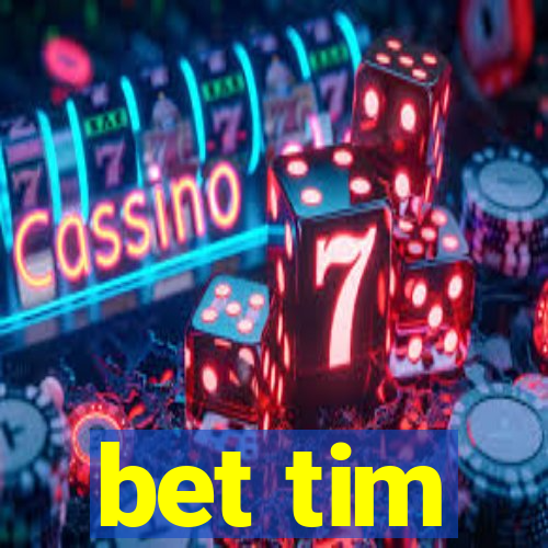 bet tim