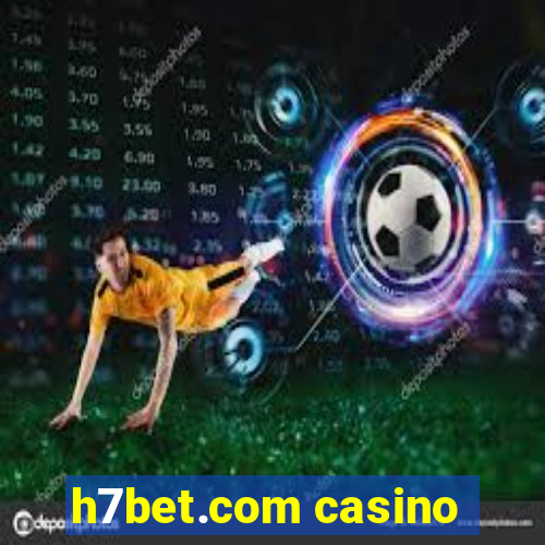 h7bet.com casino