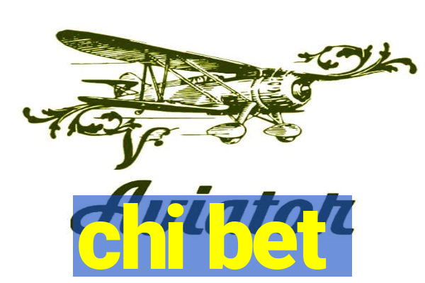 chi bet