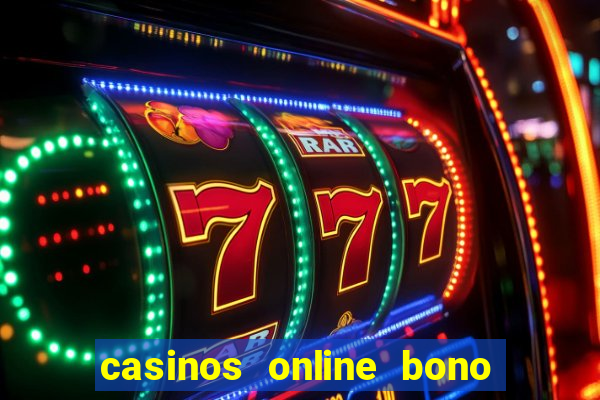 casinos online bono sin deposito