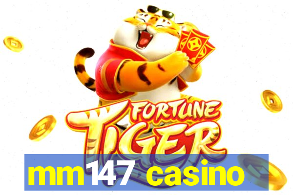 mm147 casino