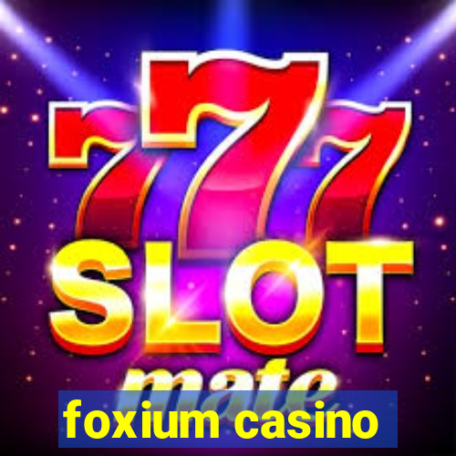 foxium casino