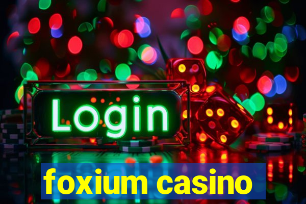 foxium casino