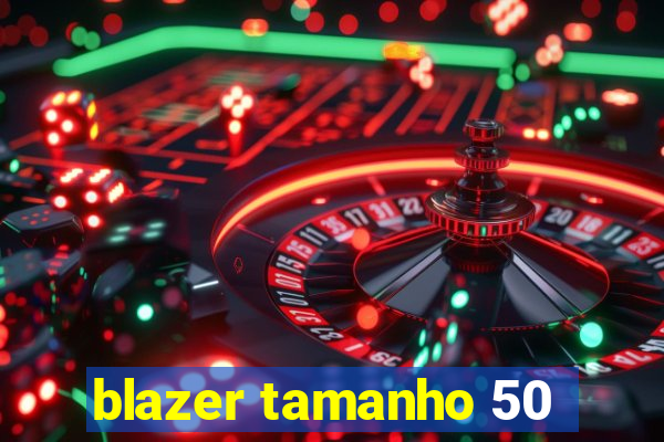 blazer tamanho 50