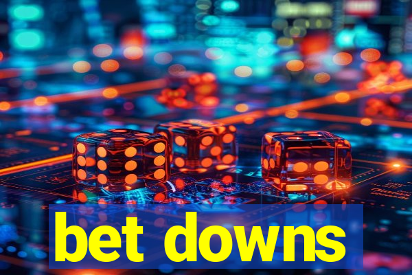 bet downs