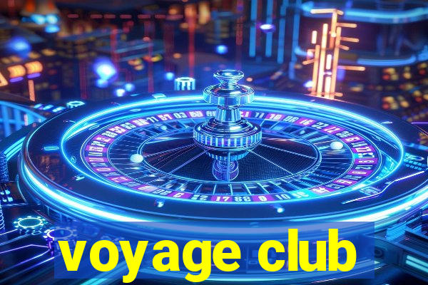 voyage club