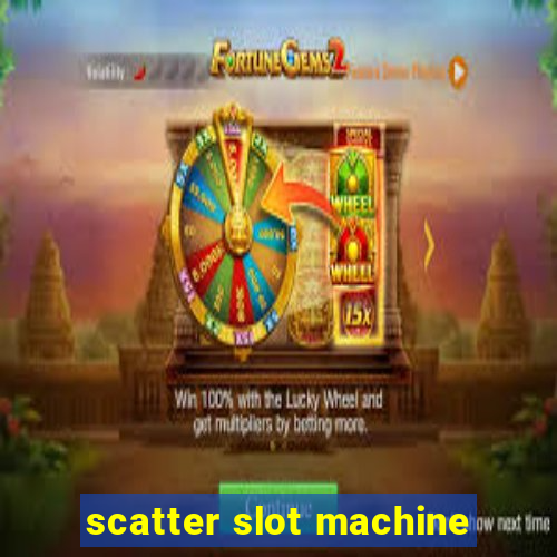 scatter slot machine