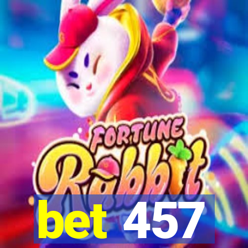 bet 457