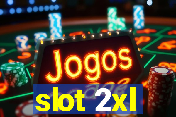 slot 2xl