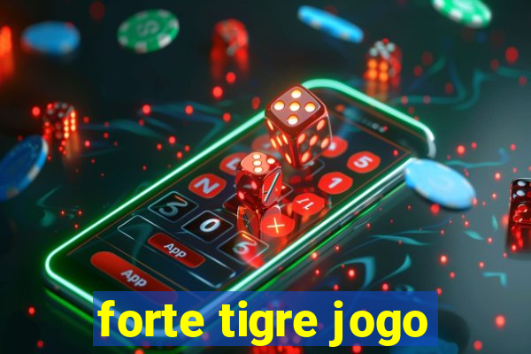 forte tigre jogo