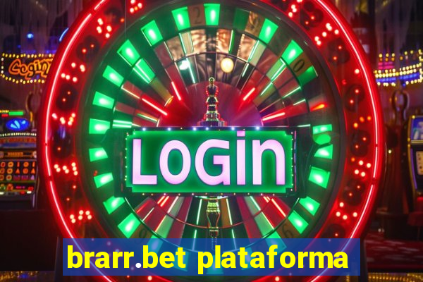 brarr.bet plataforma