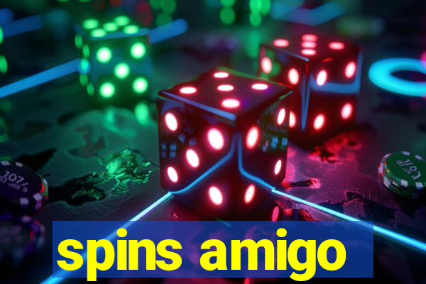 spins amigo