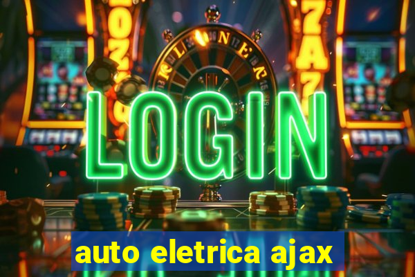 auto eletrica ajax