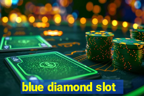 blue diamond slot