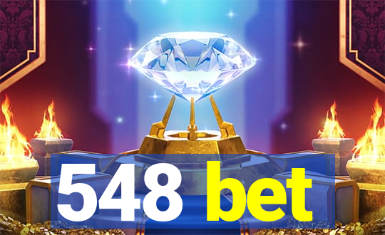 548 bet